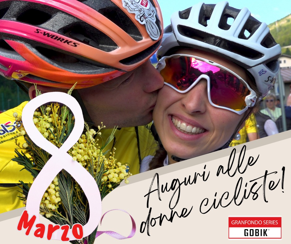 GRANFONDO SERIES GOBIK: AUGURI ALLE DONNE CICLISTE!